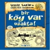 Sessiz Sakinin Gürültülü Maceraları 07 - Bir Köy Var Uzakta! (Ciltli)