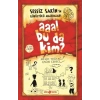 Sessiz Sakin’in Gürültülü Maceraları 1 - Aaa! Bu da Kim?