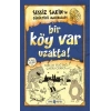 Sessiz Sakin’in Gürültülü Maceraları 7 - Bir Köy Var Uzakta!