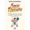 Sokak kodcusu: Kırılması Gereken Kurallar ve Onları Kırmanın Yolları