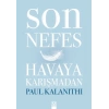 Son Nefes Havaya Karışmadan (Ciltli)