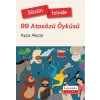 Sözün İzinde-99 Atasözü Öyküsü