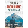 Sultan Abdülhamid Ve Gerçekler