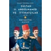 Sultan II. Abdülhamid ve İttihatçılar: 1908-1909 Selanik İstanbula Karşı