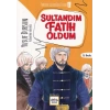 Sultandım Fatih Oldum