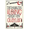 Tarihimizin İlginç ve Şaşırtan Olayları