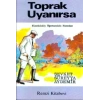 Toprak Uyanırsa Ekmeksizköy Öğretmeninin ları