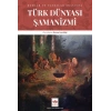 Türk Dünyası Şamanizmi