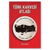 Türk Kahvesi Atlas