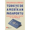 Türkiye’de Amerikan Pasaportu – Ulusötesi Çağda Aidiyet ve Vatandaşlık