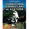 Türkiyenin Çıkmazları ve Atatürk