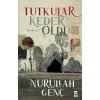 Tutkular Keder Oldu