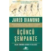 Üçüncü Şempanze: İnsan Türünün Evrimi ve Geleceği - Ciltsiz