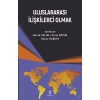 Uluslararası İlişkilerci Olmak