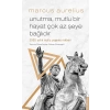Unutma, Mutlu Bir Hayat Çok Az Şeye Bağlıdır - 2000 Yıllık Mutlu Yaşama Rehberi