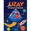 Uzay – Eğlenceli Etkinlikler