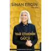 Var Etmenin Gücü