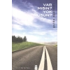 Var Mısın?  Musun?