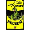 Vay Canına: Dinozorlar