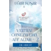 Vertrau Ohne Zweifel Auf Allah 2 - Die Absicht
