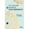 XIX. Yüzyıldan Günümüze İslam Düşünürleri –Cilt 1