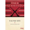 Yalnız Efe (Açıklamalı Orijinal Metin)