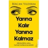 Yarına Kalır Yanına Kalmaz
