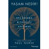 Yaşam Nedir? Beş Adımda Biyolojiyi Anlamak