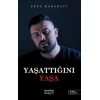 Yaşattığını Yaşa