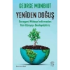 Yeniden Doğuş - Gezegeni Mideye İndirmeden Tüm Dünyayı Besleyebiliriz