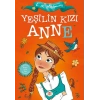 Yeşilin Kızı Anne (Çocuklar İçin)