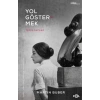 Yol Göstermek - Toplu Yazılar