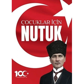 100. Yıla Özel Çocuklar için Nutuk