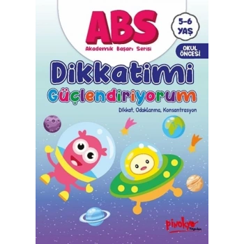 ABS 5-6 Yaş Dikkatimi Güçlendiriyorum