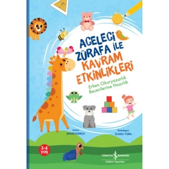 Aceleci Zürafa İle Kavram Etkinlikleri,Erken Okuryazarlık Becerilerine Hazırlık