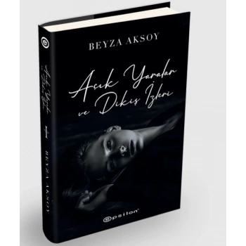 Açık lar ve Dikiş İzleri (Ciltli)