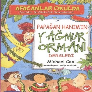 Afacanlar Okulda - Papağan Hanımın Yağmur Ormanı Dersleri