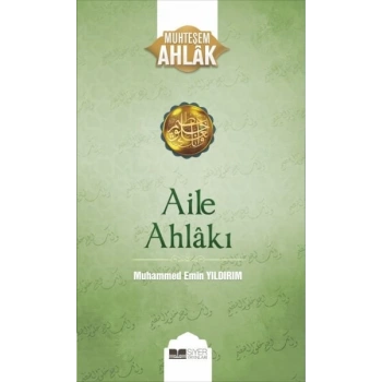 Aile Ahlakı - Muhteşem Ahlak Serisi 2