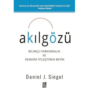 Akılgözü - Bilinçli Farkındalık ve Kendini İyileştiren Beyin