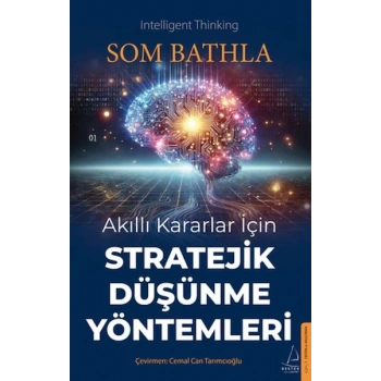 Akıllı Kararlar İçin Stratejik Düşünme Yöntemleri