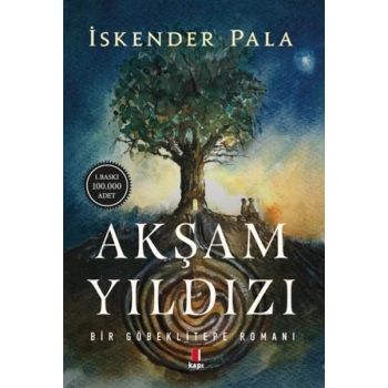 Akşam Yıldızı - Bir Göbeklitepe Romanı