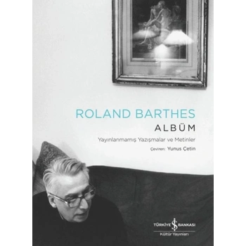 Albüm – Yayınlanmamış Yazışmalar Ve Metinler