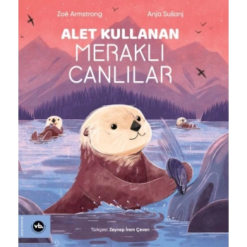 Alet Kullanan Meraklı Canlılar