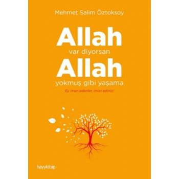 Allah Var Diyorsan Allah muş Gibi Yaşama