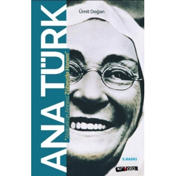 Ana Türk - Atatürkün Annesi Zübeyde Hanım