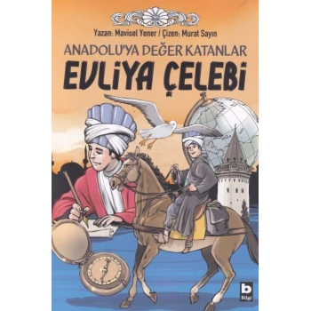 Anadoluya Değer Katanlar Evliya Çelebi