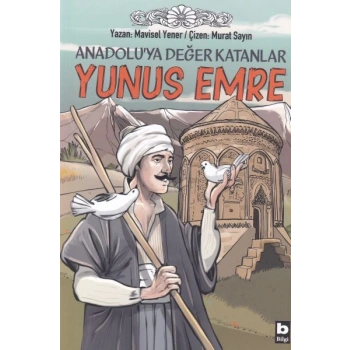 Anadoluya Değer Katanlar Yunus Emre
