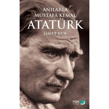 Anılarla Mustafa Kemal Atatürk