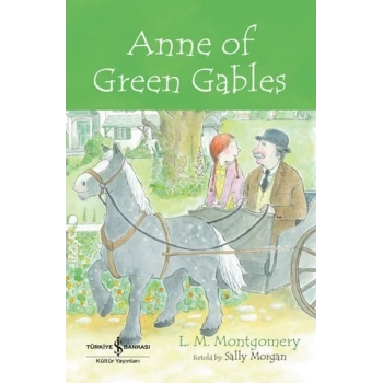 Anne Of Green Gables - Chıldren’S Classıc (İngilizce )