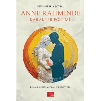 Anne Rahminde Karakter Eğitimi
